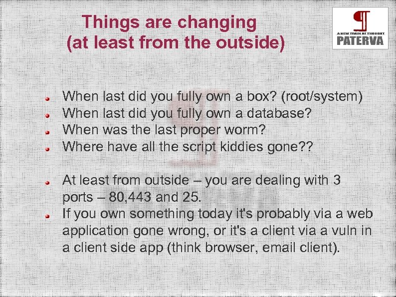Things are changing (at least from the outside) When last did you fully own