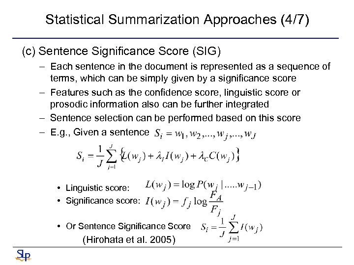 Statistical Summarization Approaches (4/7) (c) Sentence Significance Score (SIG) – Each sentence in the