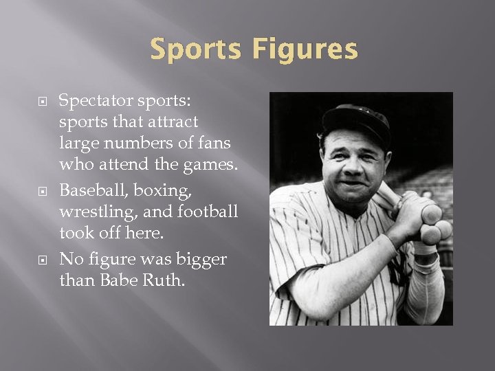 Sports Figures Spectator sports: sports that attract large numbers of fans who attend the