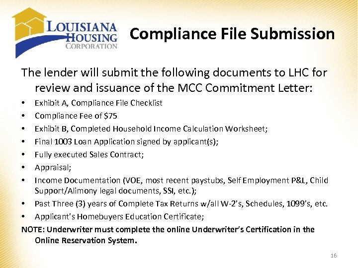Compliance File Submission The lender will submit the following documents to LHC for review