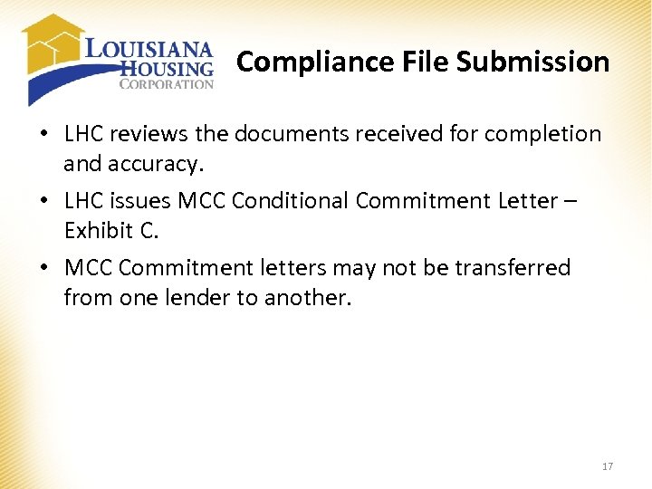 Compliance File Submission • LHC reviews the documents received for completion and accuracy. •