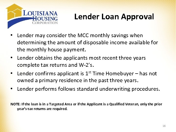 Lender Loan Approval • Lender may consider the MCC monthly savings when determining the