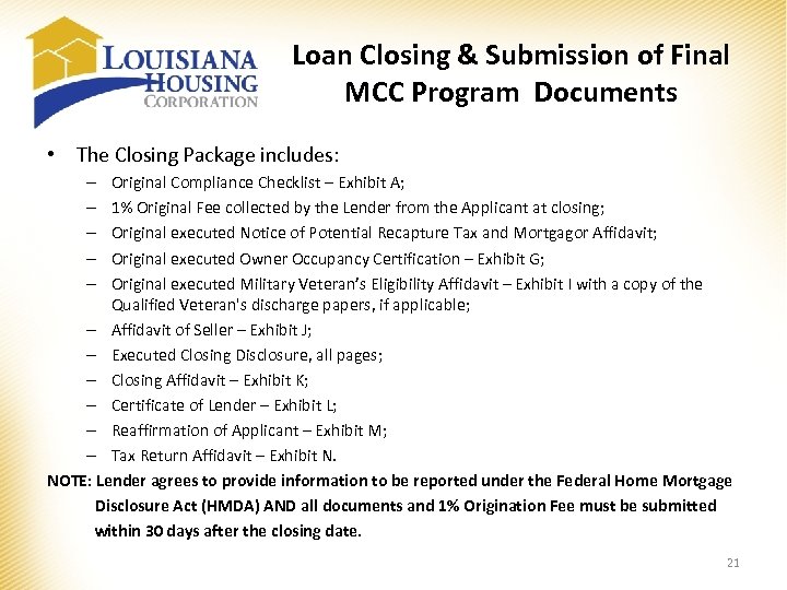 Loan Closing & Submission of Final MCC Program Documents • The Closing Package includes: