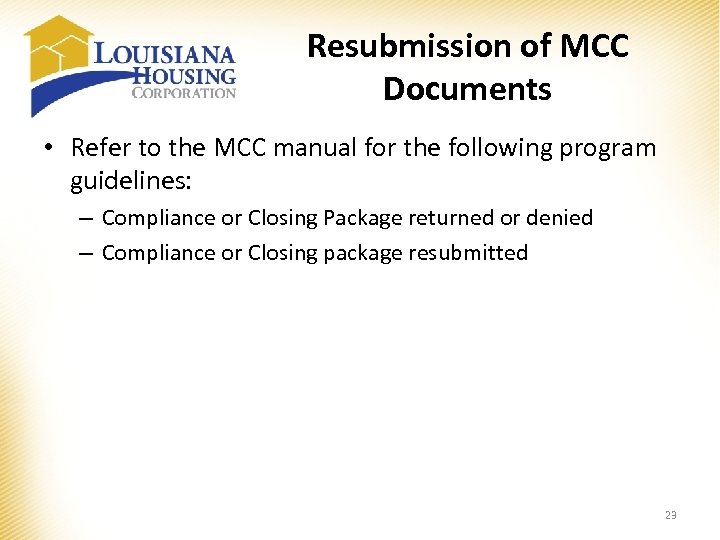 Resubmission of MCC Documents • Refer to the MCC manual for the following program