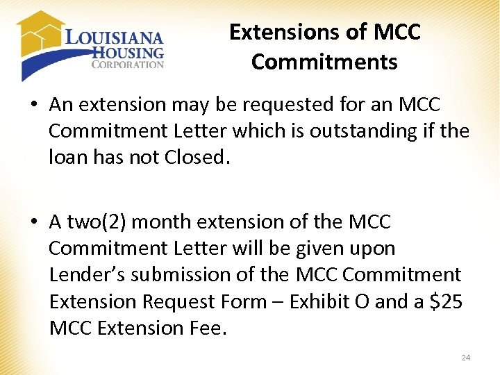 Extensions of MCC Commitments • An extension may be requested for an MCC Commitment