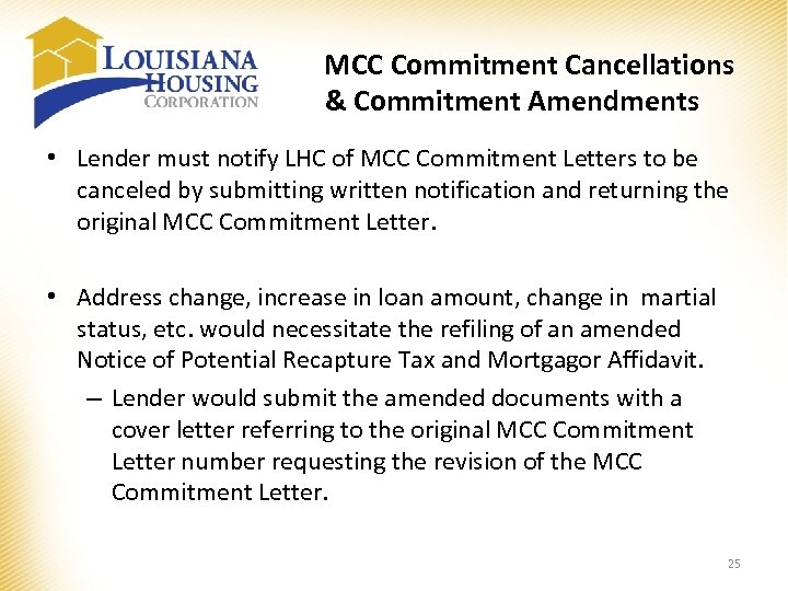 MCC Commitment Cancellations & Commitment Amendments • Lender must notify LHC of MCC Commitment