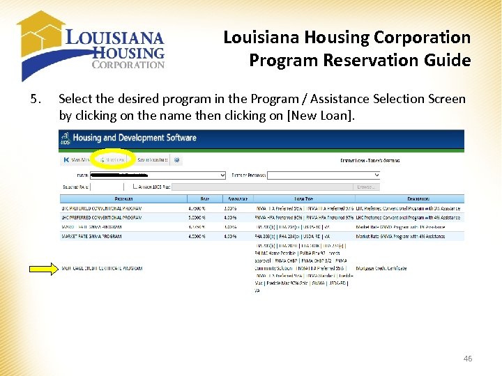 Louisiana Housing Corporation Program Reservation Guide 5. Select the desired program in the Program