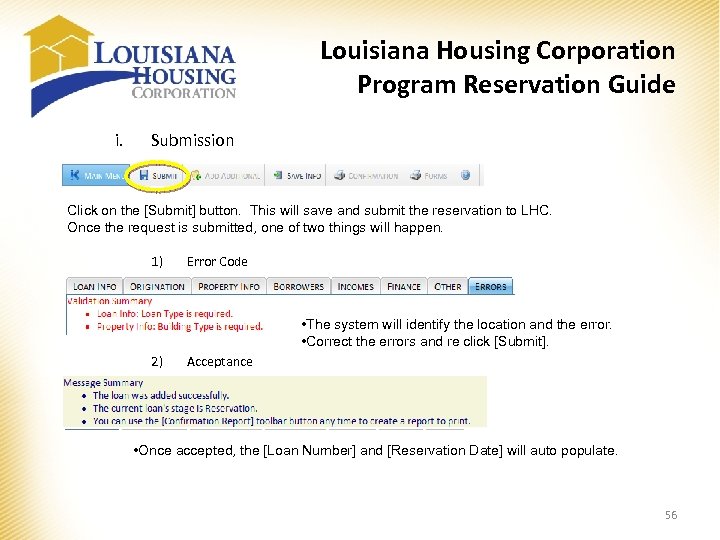 Louisiana Housing Corporation Program Reservation Guide i. Submission Click on the [Submit] button. This