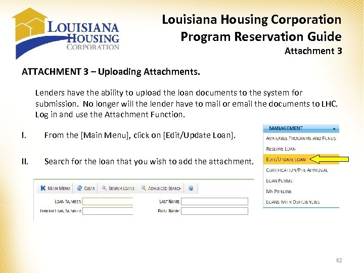 Louisiana Housing Corporation Program Reservation Guide Attachment 3 ATTACHMENT 3 – Uploading Attachments. Lenders