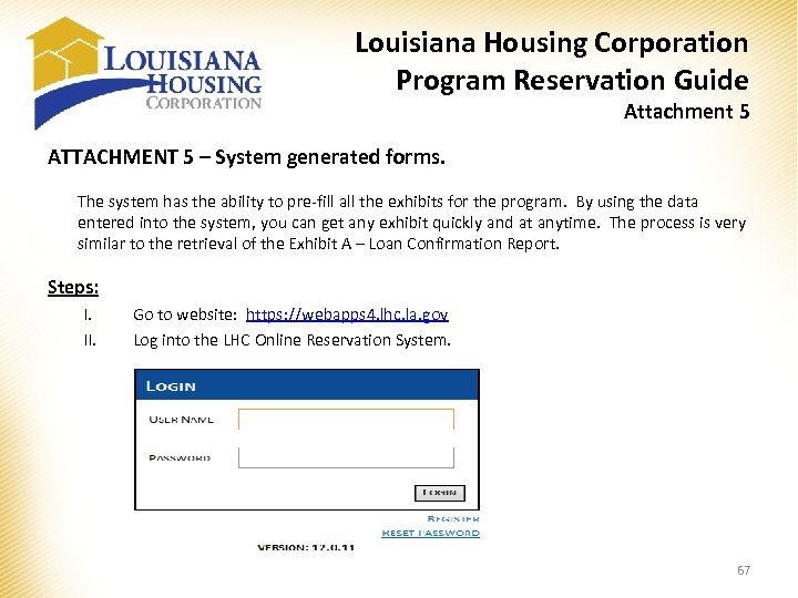 Louisiana Housing Corporation Program Reservation Guide Attachment 5 ATTACHMENT 5 – System generated forms.