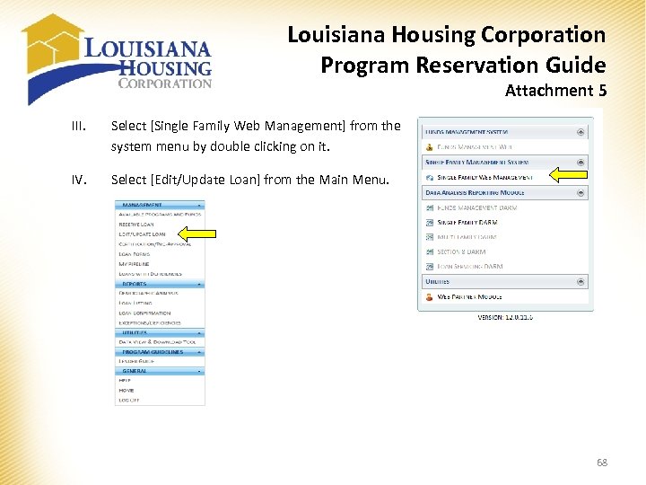 Louisiana Housing Corporation Program Reservation Guide Attachment 5 III. Select [Single Family Web Management]