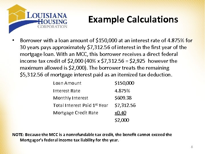 Example Calculations • Borrower with a loan amount of $150, 000 at an interest
