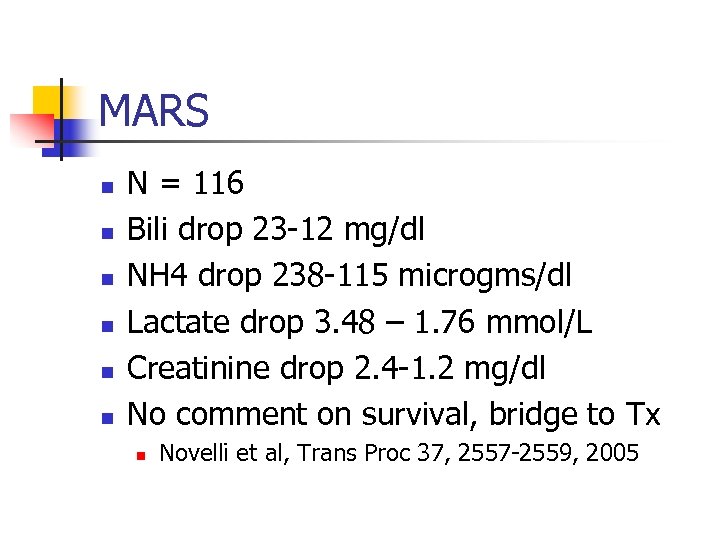 MARS n n n N = 116 Bili drop 23 -12 mg/dl NH 4