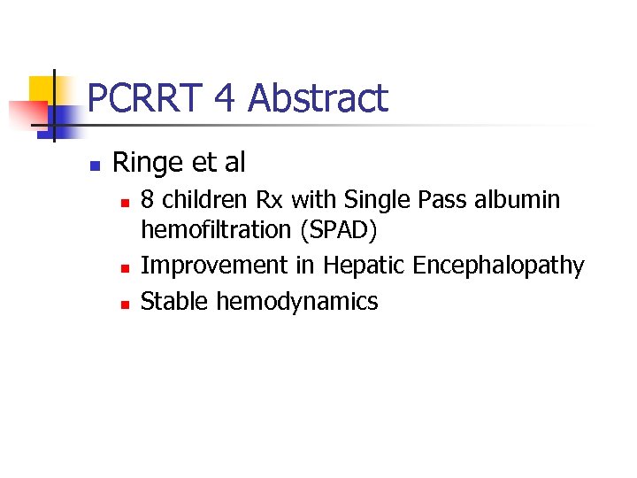 PCRRT 4 Abstract n Ringe et al n n n 8 children Rx with
