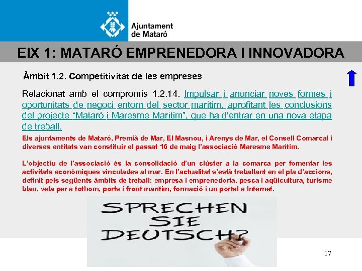 EIX 1: MATARÓ EMPRENEDORA I INNOVADORA Àmbit 1. 2. Competitivitat de les empreses Relacionat
