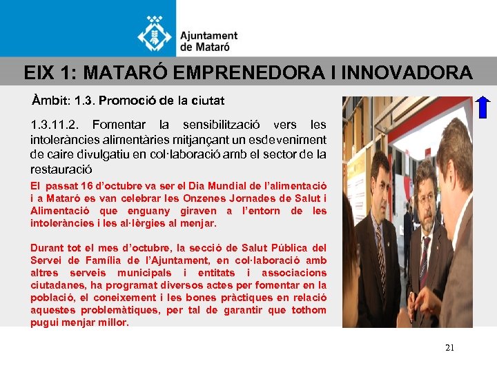 EIX 1: MATARÓ EMPRENEDORA I INNOVADORA Àmbit: 1. 3. Promoció de la ciutat 1.