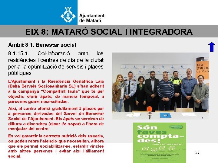 EIX 8: MATARÓ SOCIAL I INTEGRADORA Àmbit 8. 1. Benestar social 8. 1. 15.