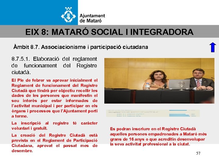 EIX 8: MATARÓ SOCIAL I INTEGRADORA Àmbit 8. 7. Associacionisme i participació ciutadana 8.