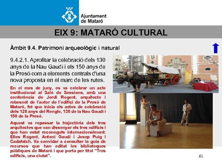 EIX 9: MATARÓ CULTURAL Àmbit 9. 4. Patrimoni arqueològic i natural 9. 4. 2.