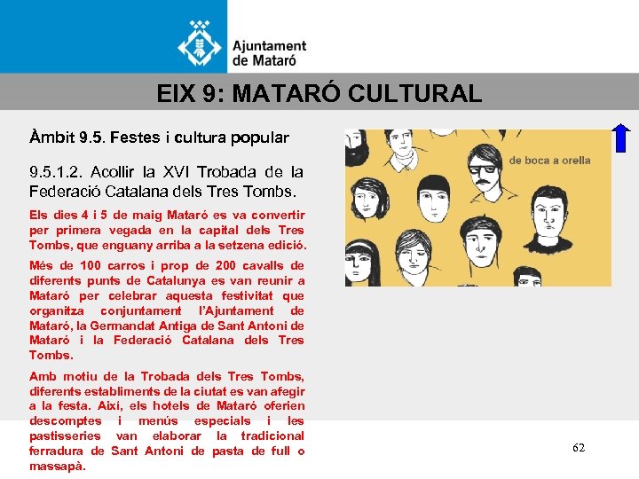 EIX 9: MATARÓ CULTURAL Àmbit 9. 5. Festes i cultura popular 9. 5. 1.