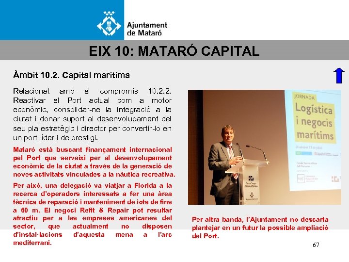 EIX 10: MATARÓ CAPITAL Àmbit 10. 2. Capital marítima Relacionat amb el compromís 10.