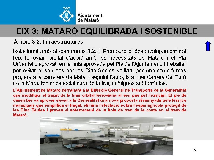EIX 3: MATARÓ EQUILIBRADA I SOSTENIBLE Àmbit: 3. 2. Infraestructures Relacionat amb el compromís