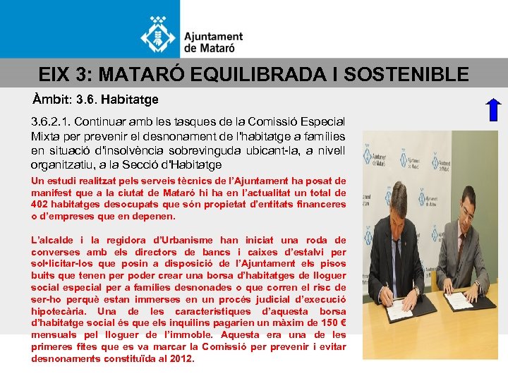 EIX 3: MATARÓ EQUILIBRADA I SOSTENIBLE Àmbit: 3. 6. Habitatge 3. 6. 2. 1.
