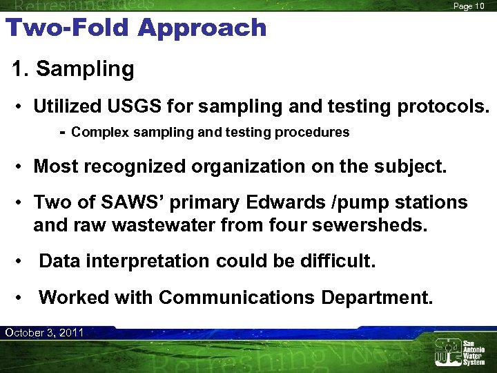 Two-Fold Approach Page 10 1. Sampling • Utilized USGS for sampling and testing protocols.