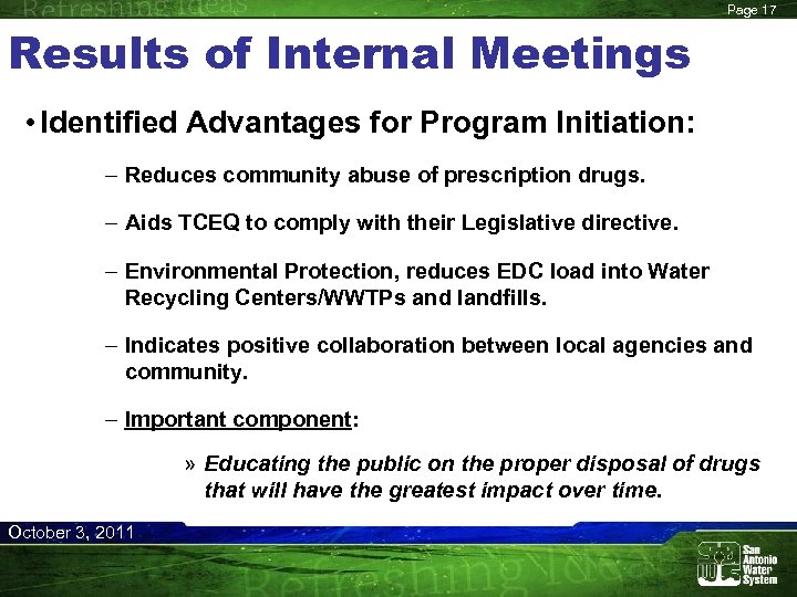 Page 17 Results of Internal Meetings • Identified Advantages for Program Initiation: – Reduces