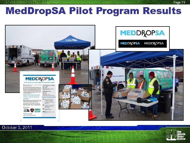 Page 19 Med. Drop. SA Pilot Program Results October 3, 2011 