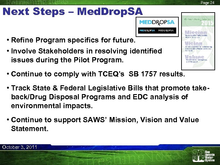 Next Steps – Med. Drop. SA Page 24 • Refine Program specifics for future.