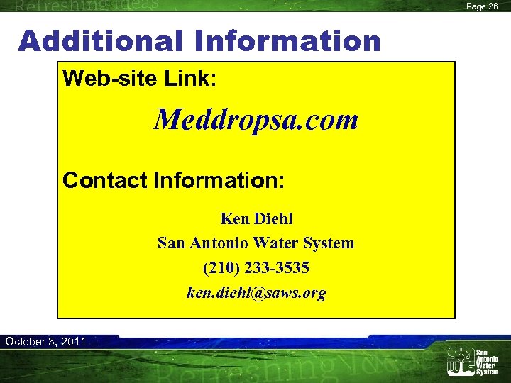 Page 26 Additional Information Web-site Link: Meddropsa. com Contact Information: Ken Diehl San Antonio