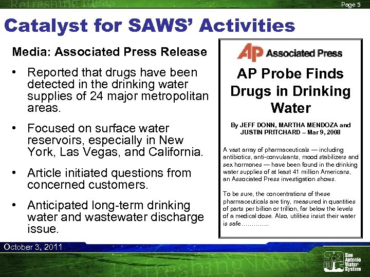 Page 5 Catalyst for SAWS’ Activities Media: Associated Press Release • Reported that drugs