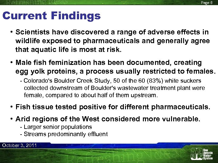 Page 6 Current Findings • Scientists have discovered a range of adverse effects in