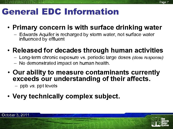 Page 7 General EDC Information • Primary concern is with surface drinking water –