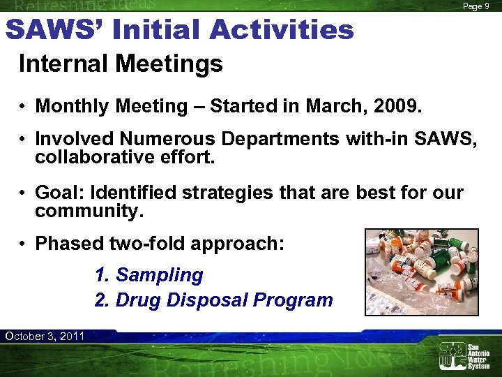SAWS’ Initial Activities Page 9 Internal Meetings • Monthly Meeting – Started in March,