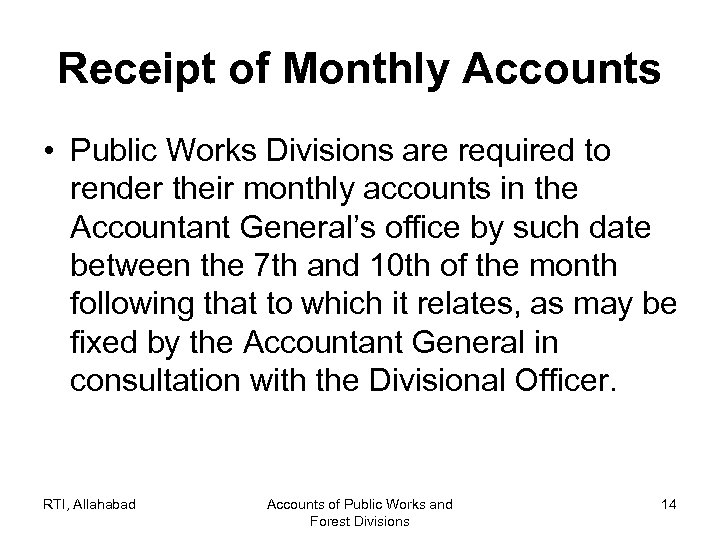 Receipt of Monthly Accounts • Public Works Divisions are required to render their monthly