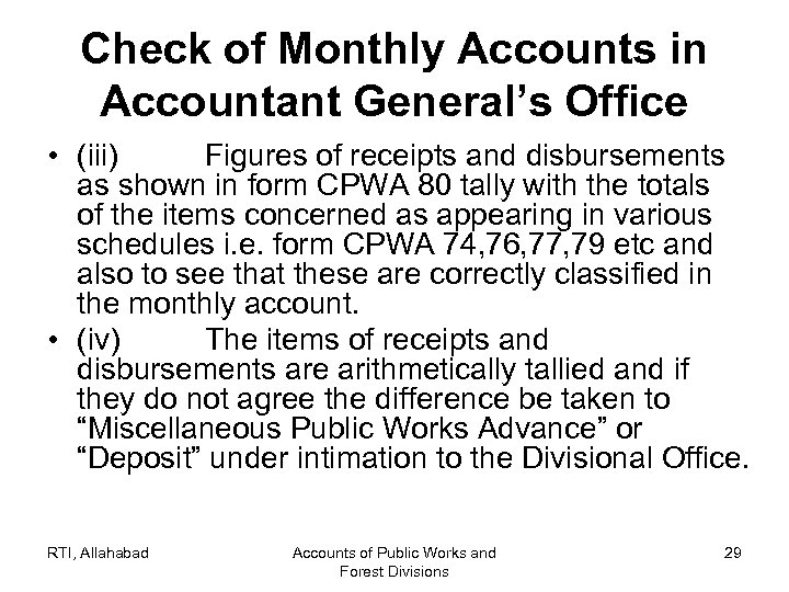Check of Monthly Accounts in Accountant General’s Office • (iii) Figures of receipts and