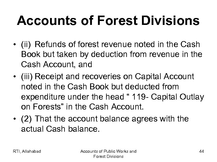 Accounts of Forest Divisions • (ii) Refunds of forest revenue noted in the Cash
