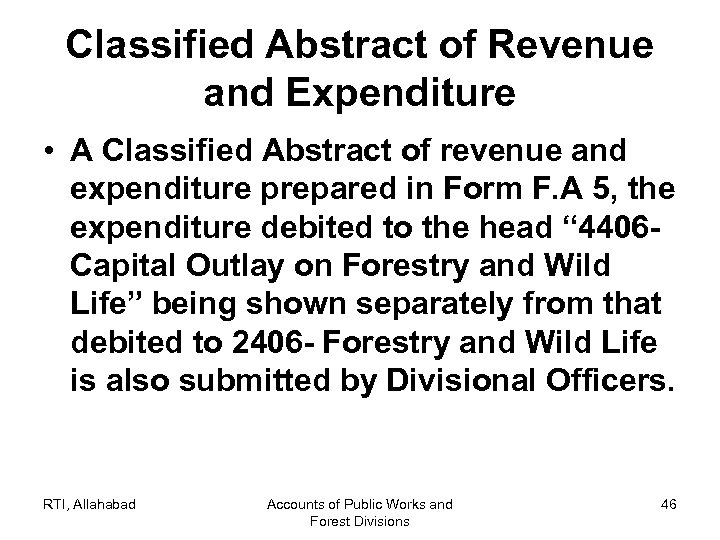 Classified Abstract of Revenue and Expenditure • A Classified Abstract of revenue and expenditure
