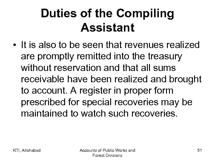 Duties of the Compiling Assistant • It is also to be seen that revenues