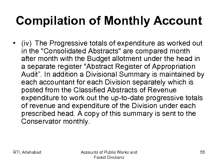 Compilation of Monthly Account • (iv) The Progressive totals of expenditure as worked out