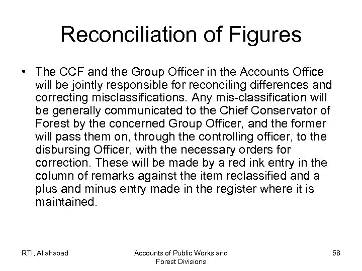 Reconciliation of Figures • The CCF and the Group Officer in the Accounts Office