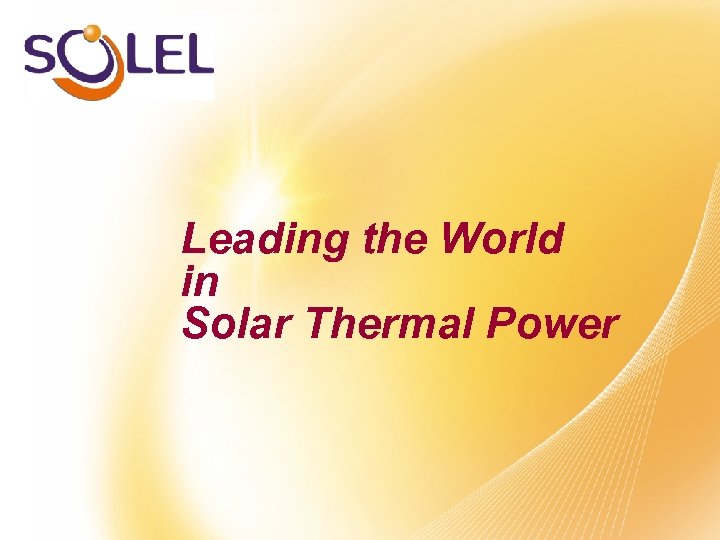 Leading the World in Solar Thermal Power 