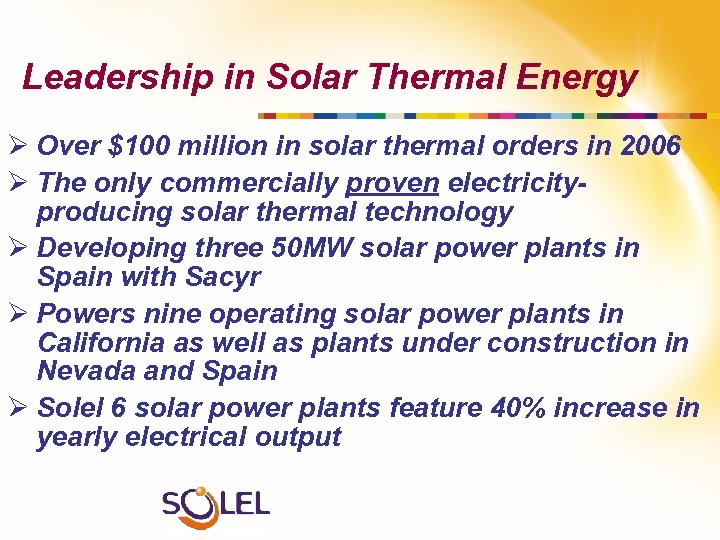 Leadership in Solar Thermal Energy Ø Over $100 million in solar thermal orders in