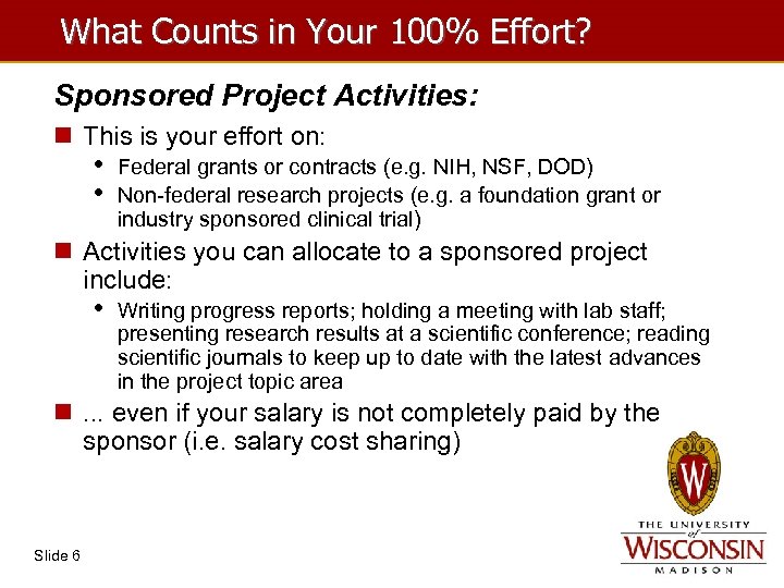 What Counts in Your 100% Effort? Sponsored Project Activities: n This is your effort