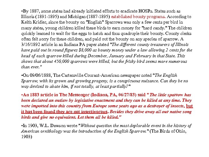  • By 1887, some states had already initiated efforts to eradicate HOSPs. States