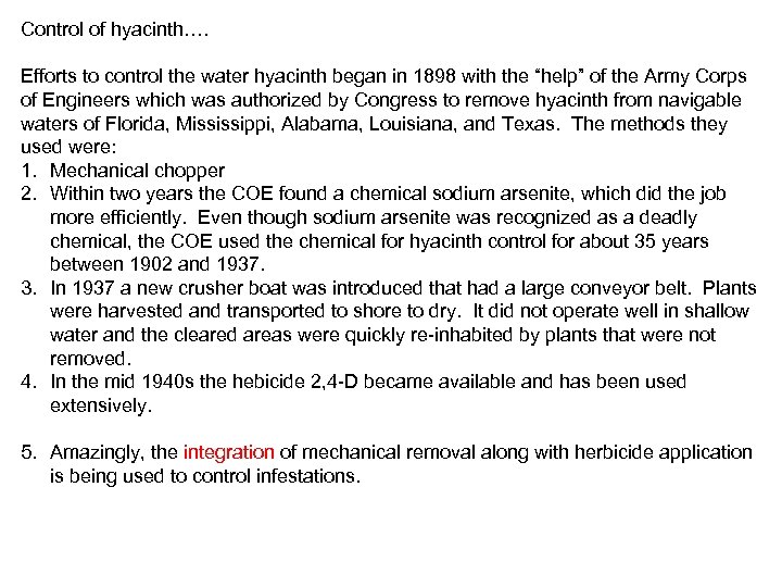 Control of hyacinth…. Efforts to control the water hyacinth began in 1898 with the