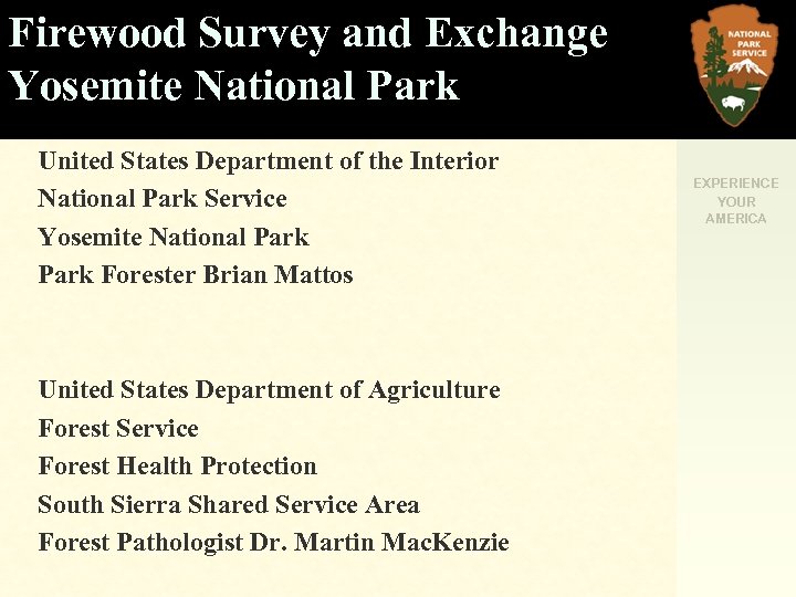 Firewood Survey and Exchange Yosemite National Park United States Department of the Interior National