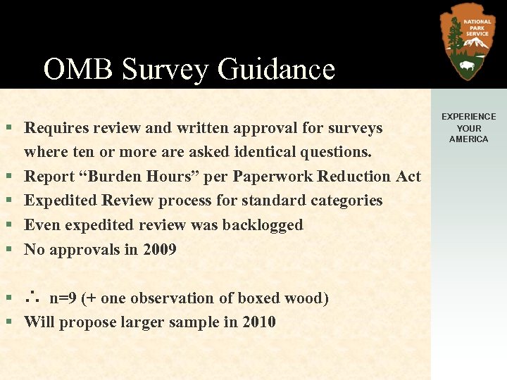 OMB Survey Guidance § Requires review and written approval for surveys where ten or